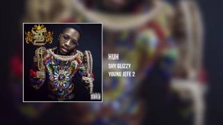 Смотреть клип Shy Glizzy - Huh [Audio Only]