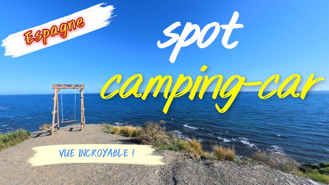 ✨👉SPOT CAMPING-CAR GRATUIT EN ESPAGNE VUE INCROYABLE | ESPAGNE🌴