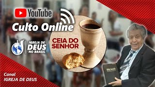 Culto Online IDB Ceia do Senhor - 26/04