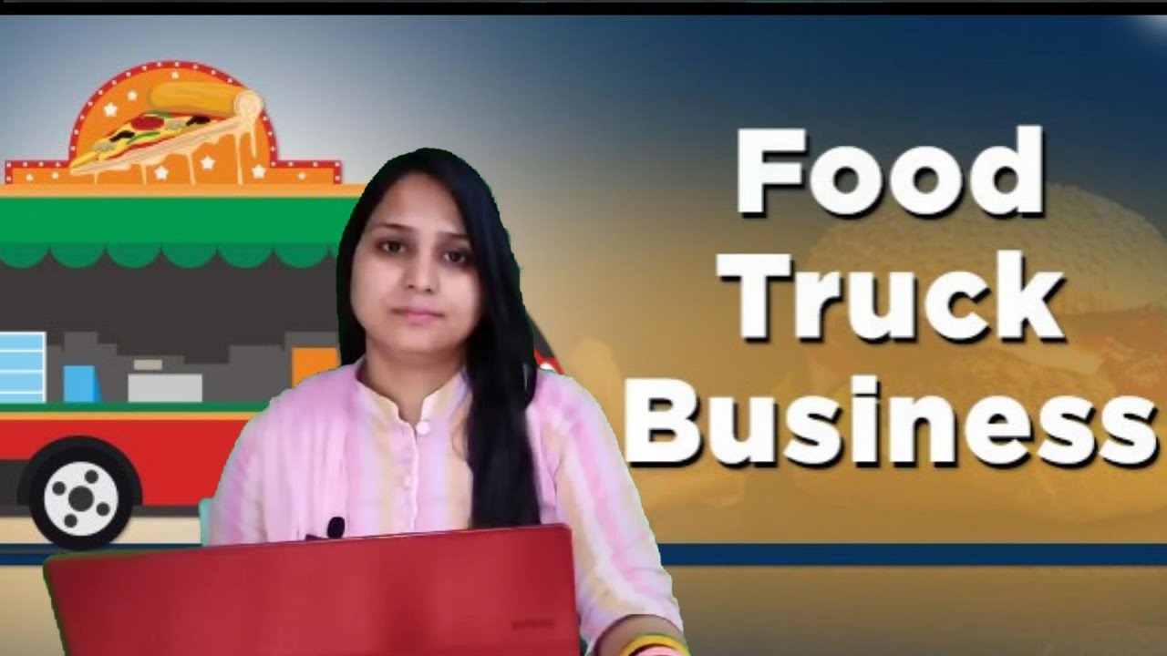 food truck business , food truck business plan, how to start a food truck business , ebooksingh
