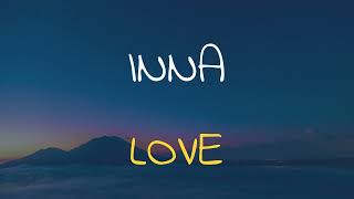 🎧 INNA - LOVE (SPEED UP + REVERB)