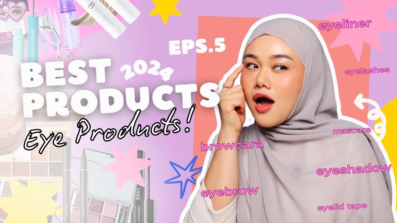 BEST EYES OF 2024 (EYEBROWS, EYESHADOW, EYELINER, MASCARA, BULU MATA PALSU)