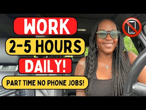 Work 2-5 Hours A Day From The Comfort Of Home! Part Time No Phone Work From Home Jobs 2024