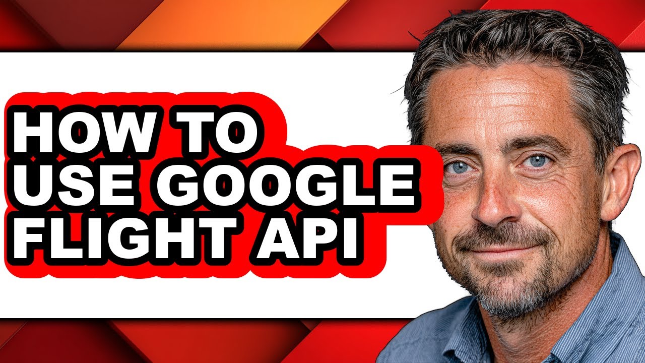How to Use Google Flight Api - Easy Guide - YouTube