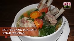 Resep Sop Tulang Iga Sapi Kuah Bening - Durasi: 8.37. Resep Sop Tulang Iga Sapi Kuah Bening - Durasi: 8.37.