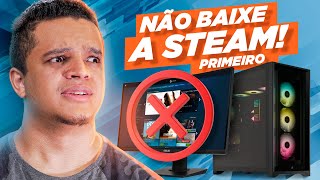 Coisas que você PRECISA fazer no seu PC!