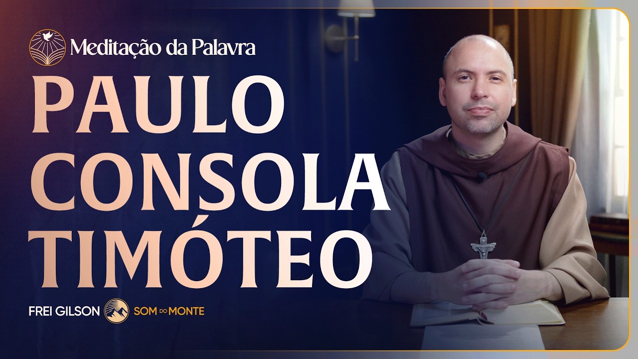 Paulo consola Timóteo | (2Timóteo 1, 1-3.6-12) #2730 | Meditação da Palavra