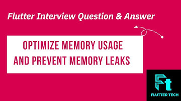 Memory management in Flutter | Optimize memory usage and prevent memory leaks | Flutter Interview