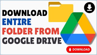How to Download Entire Folder from Google Drive 2024