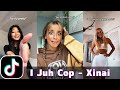 I Juh Cop - Xinai | TikTok Compilation