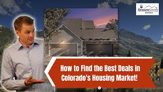 How I Find the Best Deals in Colorado's Housing Market! | Highlands Ranch Realtor