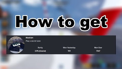 How to get the "Musician" badge in Blades and Buffoonery!