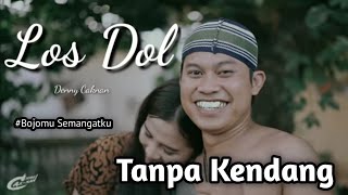 LOS DOL - Denny caknan  X  (Lek Dahlan) - TANPA KENDANG