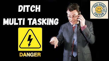 **"MULTI TASKING CAN  BE PRETTY DAMN DANGEROUS".** 