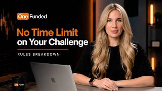 No Time Limit on Your Challenge | OneFunded Rules Breakdown