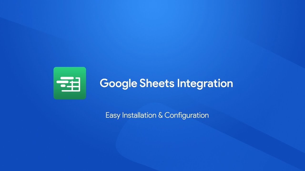 Google Sheets Integration - Installation Tutorial - YouTube