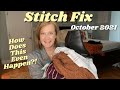 Stitch Fix | October 2021 | How Does This Even Happen?