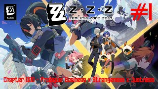 Zenless Zone Zero Walkthrough Part 1 - Chapter 000 - Prologue: Business x Strangeness x Justness