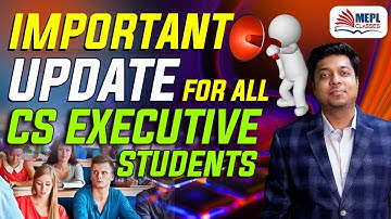 Important Update For All CS Executive Students | ICSI | Mohit Agarwal