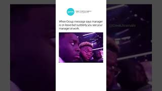 POV: The office group says your manager is on leave, but somehow he shows up #memes #funny
