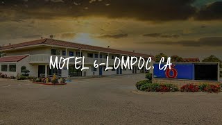 Motel 6-Lompoc, CA Review - Lompoc , United States of America