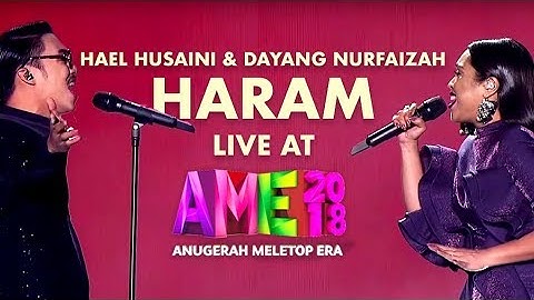 Hael Husaini & Dayang Nurfaizah - HARAM (LIVE at AME2018)