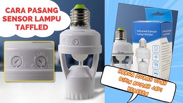 REVIEW DAN CARA PASANG FITTING LAMPU SENSOR GERAK OTOMATIS (TAFF LED)