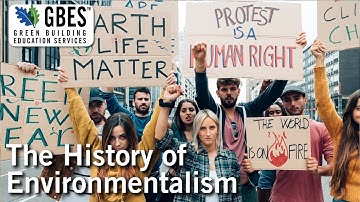 The History of the Environmental Movement - GBES