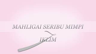 Download Lagu Iklim Mahligai Seribu Mimpi lirik MP3