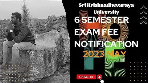 6th Semester Supplementary Examination fee Notification May 2023 | Sri Krishnadhevaraya University