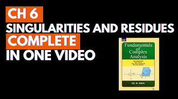 COMPLEX ANALYSIS DR IQBAL | Chapter 6 | SINGULARITIES, RESIDUES, CAUCHY RESIDUE THEOREM  IN ONE SHOT