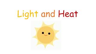 Light and Heat - Science Lesson For Grade 1