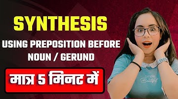 Learn to make Simple Sentence in Synthesis | Using Preposition Before Noun/Gerund | in just 5 min...