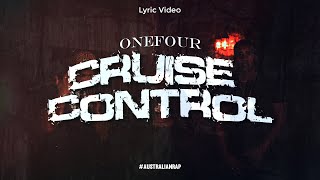 CRUISE CONTROL - ONEFOUR (Lyric Video ) Aussie Hip Hop | RapFlow Verse