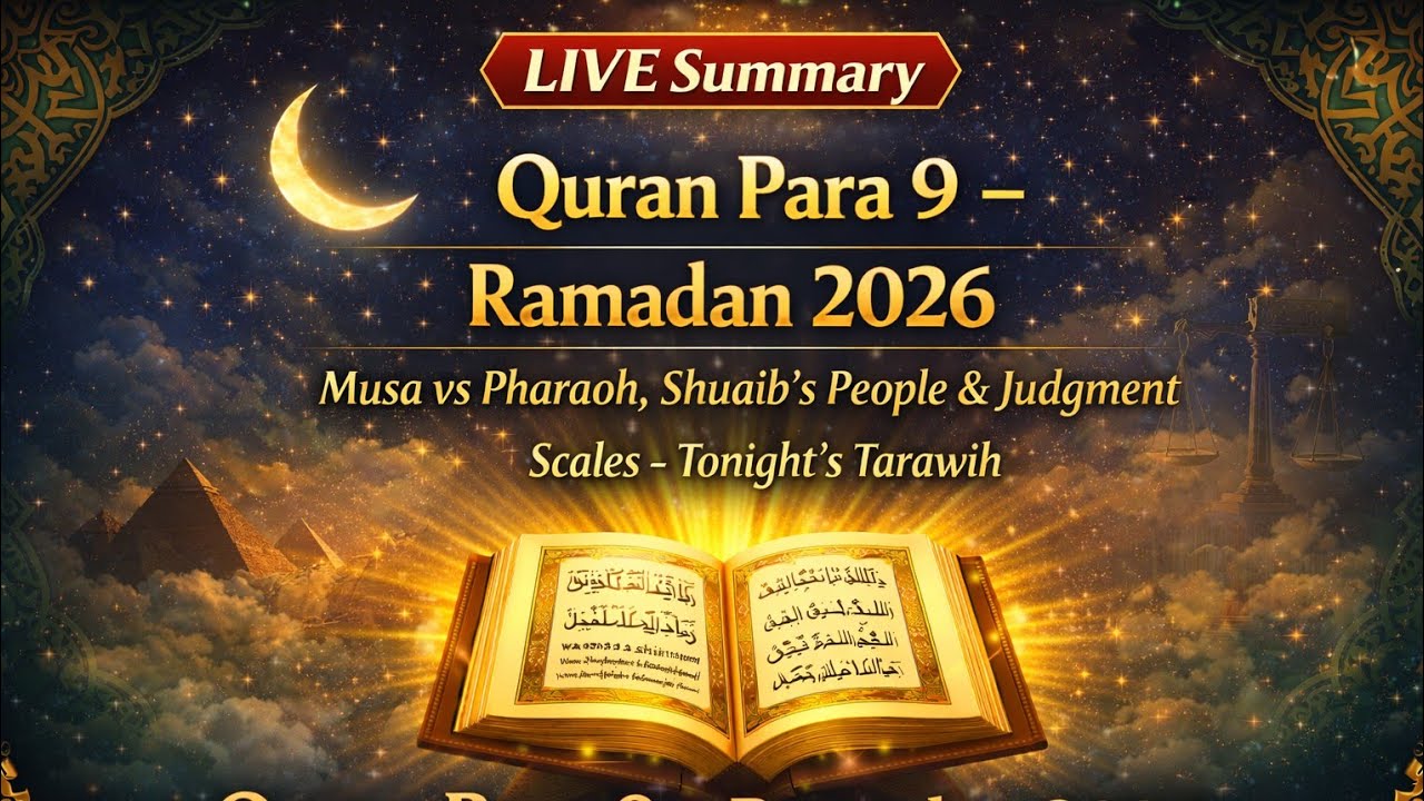 LIVE Summary | نواں پارہ تراویح خلاصہ | رمضان 2026 دن 9 | Quran Para 9 – Surah Al-A'raf