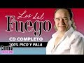 Los del Fuego - 100% Pico y pala │ Cd Completo