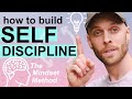 How to build selfdiscipline the mindset method