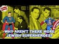 Why aren't there More Jewish Superheroes? - Comic Tropes (Episode 94)