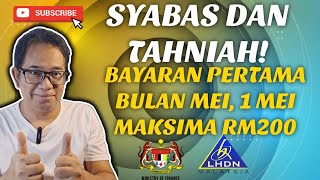SYABAS! BAYARAN PERTAMA 1 MEI HARI PEKERJA, MAKSIMA RM200 SARA!