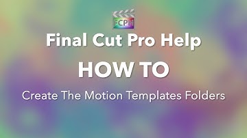 Creating and exploring the Motion Templates Folder in Final Cut Pro to install plug-ins