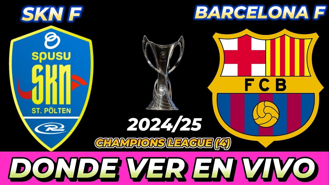 ST. PÖLTEN VS BARCELONA FEMENINO DÓNDE VER EN VIVO FECHA HORA HORARIO ...