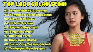 Top Album Lagu Galau Sedih Terbaru 2025 _ Berikan Aku Kejujuranmu _ Lagu Nostalgia