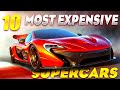 The 10 Most EXPENSIVE Supercars In The World