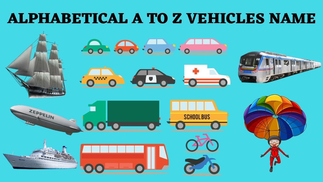 ALPHABETICAL A TO Z VEHICLES AND TRANSPORT NAMES FOR KIDS AND TODDLERS