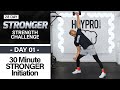 30 Minute STRONGER Full Body Strength Workout - STRONGER #01