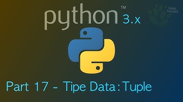 Belajar Python #17 - tipe data tuple