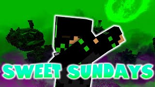 Sweet Sundays 31 (Bedwars)