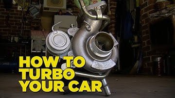 How To Turbo Your Car [In 5 Minutes]
