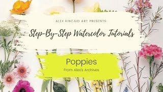 Step-By-Step Watercolor Tutorials Day 1: Poppies