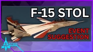 The Thrust Vectoring F-15 STOL - Event Horizon 
